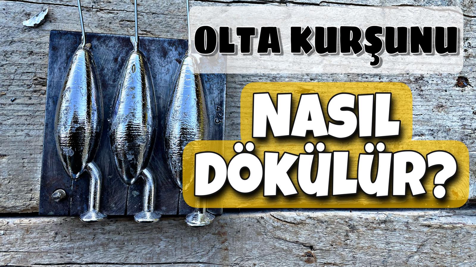 Olta Kurşunu Nasıl Dökülür ?